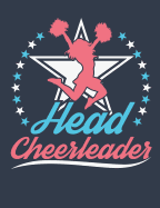 Head Cheerleader: Cheer Notebook For Cheer Captain, Blank Paperback Composition Book, 150 Pages, college ruled