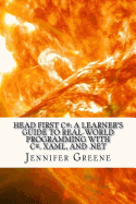 Head First C#: A Learner's Guide to Real-World Programming with C#, Xaml, and .Net