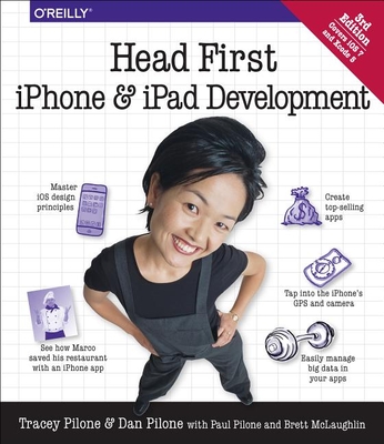 Head First iPhone and iPad Development - Pilone, Dan, and Pilone, Tracey