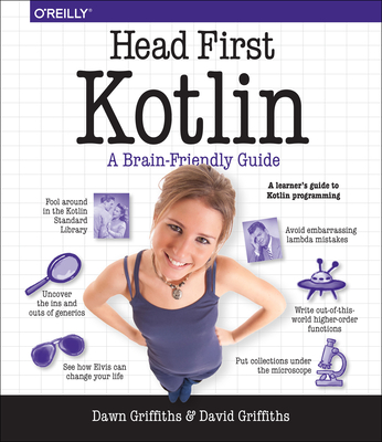 Head First Kotlin: A Brain-Friendly Guide - Griffiths, Dawn, and Griffiths, David