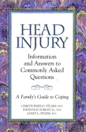 Head Injury: Information and Answers to Commonly Asked Questions: A Family's Guide to Coping