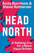 Head North: A Rallying Cry for a More Equal Britain