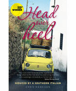 Head Over Heel: Seduced by a Southern Italian - Harrison, Chris