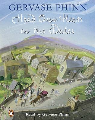 Head Over Heels in the Dales - Phinn, Gervase (Read by)