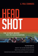 Head Shot: The Science Behind the JFK Assassination