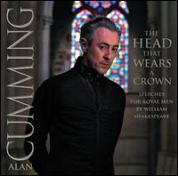 Head That Wears a Crown: Speeches for Royal Men by William Shakespeare - Alan Cumming