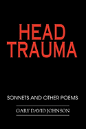 Head Trauma: Sonnets and Other Poems
