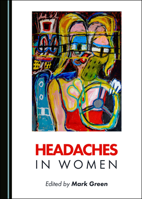 Headaches in Women - Green, Mark (Editor)