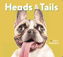 Heads & Tails: (Dog Books, Books about Dogs, Dog Gifts for Dog Lovers)