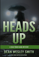 Heads Up: A Cold Poker Gang Mystery