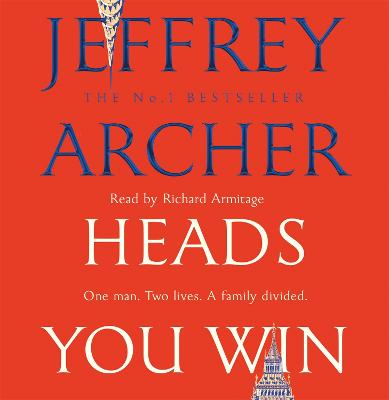 Heads You Win - Archer, Jeffrey, and Armitage, Richard (Read by)