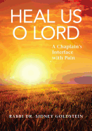 Heal Us O Lord: A Chaplain's Interface with Pain