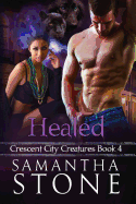 Healed: Crescent City Creatures Book 4