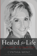 Healed for Life: A Story of Redemption