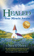 Healed: Your Miracle Awaits