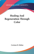 Healing And Regeneration Through Color