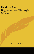 Healing And Regeneration Through Music