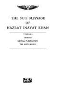 Healing and the Mind World: The Sufi Message of Hazrat Inayat Khan