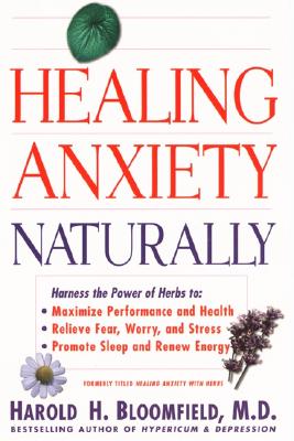 Healing Anxiety Naturally - Bloomfield, Harold