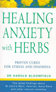 Healing Anxiety with Herbs: The Natural Way to Beat Anxiety Depression and Insomnia