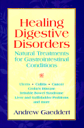 Healing Digestive Disorders: Natural Treatments for Gastrointestinal Conditions