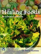 Healing Foods: For Common Ailments