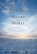 Healing for the Heart and the Spirit: A Christian Counselor Responds to People in Pain