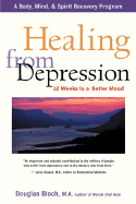 Healing from Depression: Twelve Weeks to a Better Mood