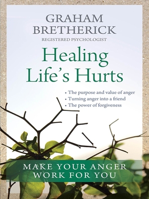 Healing Life's Hurts - Bretherick, Graham