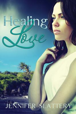 Healing Love - Slattery, Jennifer