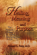 Healing, Meaning and Purpose: The Magical Power of the Emerging Laws of Life