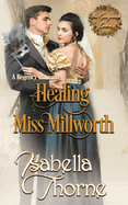 Healing Miss Millworth: A Regency Romance