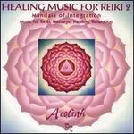 Healing Music for Reiki, Vol. 2