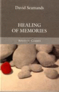 Healing of Memories - Seamands, David A.