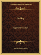 Healing: Pagan and Christian