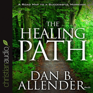 Healing Path: How the Hurts in Your Past Can Lead You to a More Abundant Life