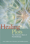 Healing Plots: The Narrative Basis of Psychotherapy