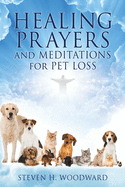 HEALING PRAYERS and MEDITATIONS for PET LOSS