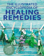 Healing Remedies, Updated Edition: Over 1,000 Natural Remedies for the Prevention, Treatment, and Cure of Common Ailments and Conditions