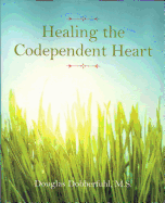 Healing the Codependent Heart