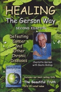 Healing the Gerson Way + the Beautiful Truth Dvd Combination Pak - Beata Bishop, Charlotte Gerson