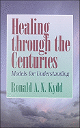 Healing Through the Centuries: Models for Understanding