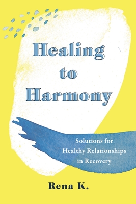 Healing to Harmony - K, Rena