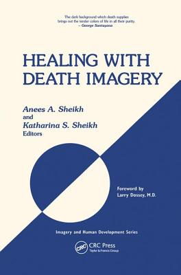Healing with Death Imagery - Sheikh, Anees Ahmad, and Sheikh, Katharina