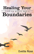 Healing Your Boundaries: Finding Peace Again