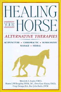 Healing Your Horse - Snader, Meredith L, and Willoughby, Sharon L, and Basko, Ihor John