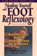 Healing Yourself with Foot Reflexology - Carter, Mildred, and Weber, Tammy