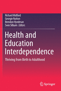 Health and Education Interdependence: Thriving from Birth to Adulthood