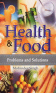 Health and Food: Problems and Solutions - Singh, Mohinder