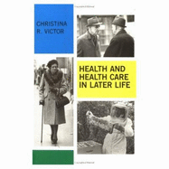 Health and Health Care in Later Life